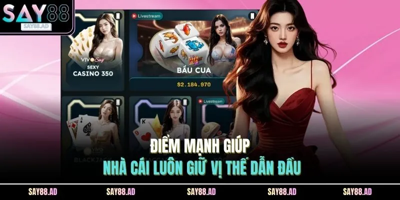 Điểm mạnh giúp nhà cái luôn giữ vị thế dẫn đầu