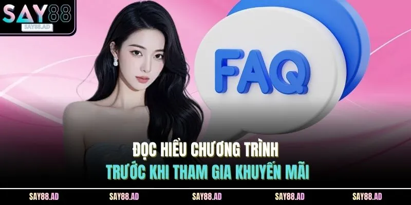 Đọc hiểu chương trình trước khi tham gia khuyến mãi