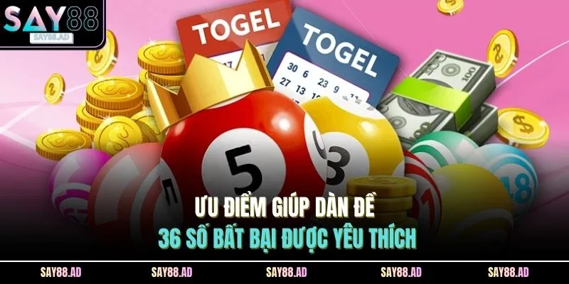 Ưu điểm giúp dàn đề 36 số bất bại được yêu thích